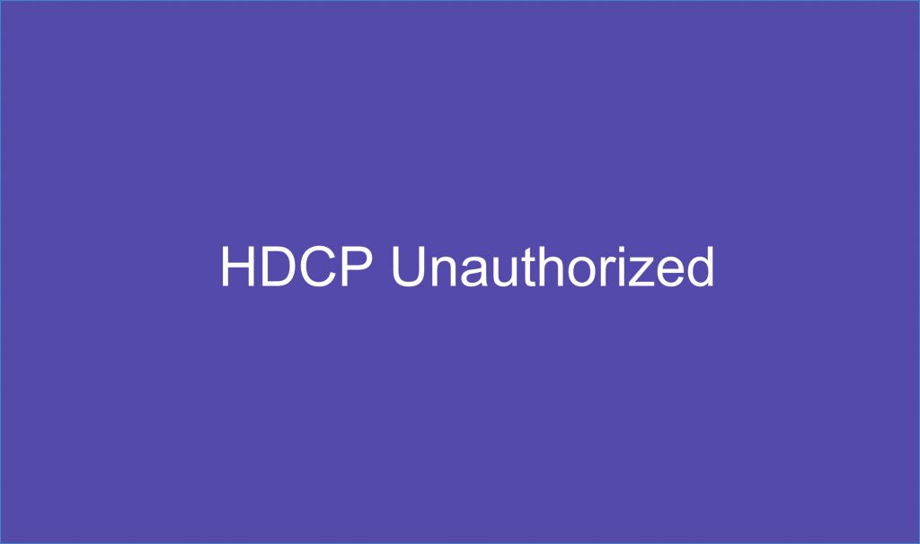 HDCP Error Guide Causes and Solutions Blog